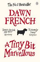 Book Cover for A Tiny Bit Marvellous by Dawn French