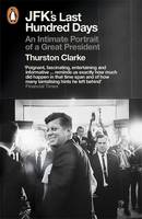 Book Cover for JFK's Last Hundred Days An Intimate Portrait of a Great President by Thurston Clarke