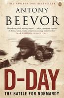 D-Day: D-Day and the Battle for Normandy