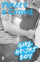 Girl Heart Boy: Three's a Crowd