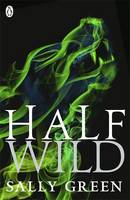 Book Cover for Half Wild by Sally Green