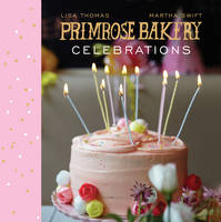 Book Cover for Primrose Bakery Celebrations by Martha Swift, Lisa Thomas