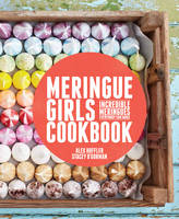 Book Cover for Meringue Girls Cookbook by Alex Hoffler, Stacey O'Gorman