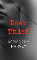 Book Cover for Dear Thief by Samantha Harvey