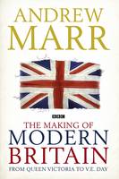 Book Cover for The Making of Modern Britain by Andrew Marr
