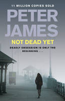 Book Cover for Not Dead Yet by Peter James