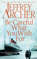 Book Cover for Be Careful What You Wish for by Jeffrey Archer