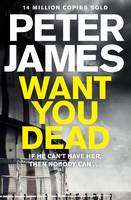 Book Cover for Want You Dead by Peter James