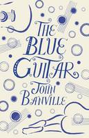 Book Cover for The Blue Guitar by John Banville