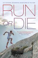 Book Cover for Run or Die by Kilian Jornet