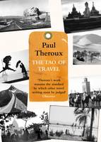 Book Cover for The Tao of Travel by Paul Theroux