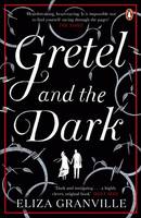 Book Cover for Gretel and the Dark by Eliza Granville