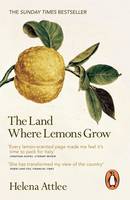 Book Cover for The Land Where Lemons Grow The Story of Italy and its Citrus Fruit by Helena Attlee