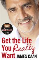 Book Cover for Get the Life You Really Want (Quick Reads) by James Caan