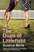 Book Cover for The Dogs of Littlefield by Suzanne Berne