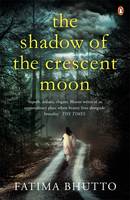 Book Cover for The Shadow of the Crescent Moon by Fatima Bhutto