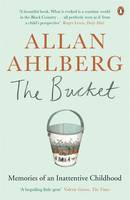 Book Cover for The Bucket Memories of an Inattentive Childhood by Allan Ahlberg