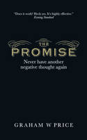 The Promise Never Have Another Negative Thought Again