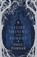 Book Cover for Light Shining in the Forest by Paul Torday