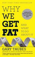 Book Cover for Why We Get Fat and What to Do About it by Gary Taubes