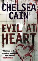 Book Cover for Evil at Heart by Chelsea Cain