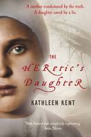 Book Cover for The Heretic's Daughter by Kathleen Kent