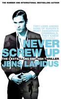 Book Cover for Never Screw Up by Jens Lapidus