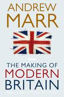 Book Cover for The Making of Modern Britain by Andrew Marr