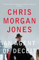 Book Cover for An Agent of Deceit by Chris Morgan Jones