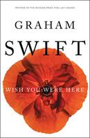 Book Cover for Wish You Were Here by Graham Swift