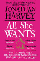 Book Cover for All She Wants by Jonathan Harvey