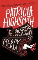 Book Cover for A Suspension of Mercy A Virago Modern Classic by Patricia Highsmith, Joan Schenkar