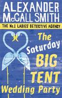 Book Cover for The Saturday Big Tent Wedding Party by Alexander McCall Smith