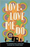 Book Cover for Love, Love Me Do by Mark Haysom