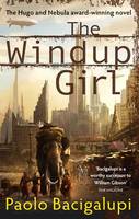 Book Cover for The Windup Girl by Paolo Bacigalupi