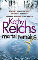 Book Cover for Mortal Remains by Kathy Reichs