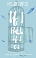 Book Cover for If I Fall, If I Die by Michael Christie