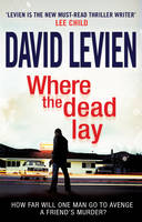 Book Cover for Where the Dead Lay by David Levien