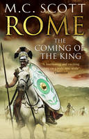 Book Cover for Rome : The Coming of the King by M. C. Scott