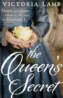 Book Cover for The Queen's Secret by Victoria Lamb