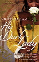 Book Cover for His Dark Lady by Victoria Lamb