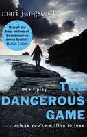 Book Cover for The Dangerous Game by Mari Jungstedt