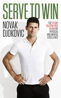 Book Cover for Serve to Win The 14-day Gluten-free Plan for Physical and Mental Excellence by Novak Djokovic