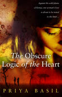 Book Cover for The Obscure Logic of the Heart by Priya Basil