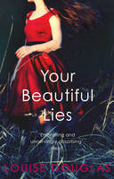 Book Cover for Your Beautiful Lies by Louise Douglas