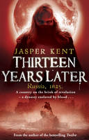 Book Cover for Thirteen Years Later by Jasper Kent