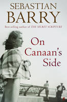 Book Cover for On Canaan's Side by Sebastian Barry