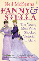 Book Cover for Fanny and Stella The Young Men Who Shocked Victorian England by Neil McKenna