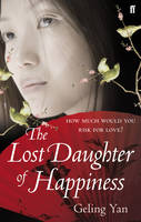 Book Cover for The Lost Daughter of Happiness by Geling Yan