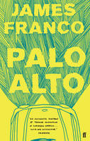 Book Cover for Palo Alto by James Franco